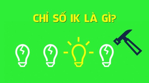 Chỉ số IK là gì và ý nghĩa của nó đối với mỗi thiết bị điện