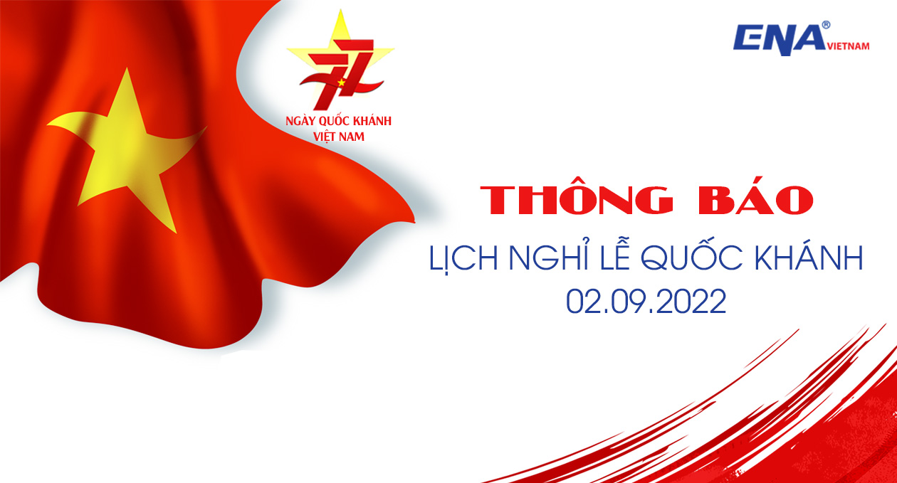 Thông báo lịch nghỉ Lễ Quốc Khánh 02/09/2022